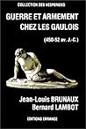 Guerre et armement chez les Gaulois: - 45 av. J.-C.