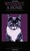 Without A Home - Inspiring and Heartfelt Tales of Cat Adoptions (Paperback)