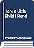 Here a Little Child I Stand