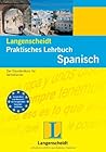 Langenscheidt, Praktisches Lehrbuch Spanisch[Der Standardkurs Für Selbstlerner]