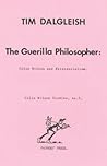 The Guerilla Philosopher: Colin Wilson And Existentialism The Guerilla Philosopher: Colin Wilson And Existentialism
