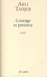 Courage et patience Courage et patience