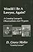 Would I Be a Lawyer Again? by D. Grove Moler