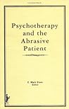 Psychotherapy and the Abrasive Patient