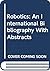 Robotics: An International Bibliography With Abstracts