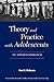 Theory and Practice with Adolescents: An Applied Approach