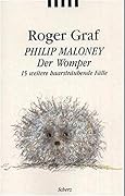 Philip Maloney - Der Womper. 15 weitere haarsträubende Fälle.