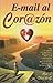 E Mail Al Corazón