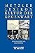 Metzler Lexikon Kultur der Gegenwart: Themen und Theorien, Formen und Institutionen seit 1945 (German Edition)