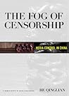 The Fog of Censorship: Media Control in China The Fog of Censorship: Media Control in China