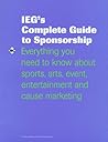 IEG's Complete Guide to Sponsorship