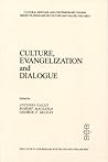 Culture, Evangelization, and Dialogue (Cultural Heritage and Contemporary Change. Series VII, Seminars on Cultures and Values)