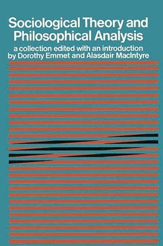 Sociological theory and philosophical analysis: A collection; (Hardcover)