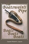 The Boatswain's Pipe by Captain Robert A. Jaycox