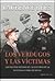 Los verdugos y las víctimas by Laurence Rees