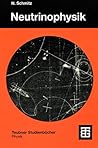 Neutrinophysik (Teubner Studienbücher Physik) (German Edition)