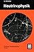 Neutrinophysik (Teubner Studienbücher Physik) (German Edition)