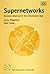 Supernetworks: Decision-Making for the Information Age (New Dimensions in Networks series)