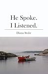He Spoke. I Listened.