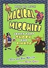 Magical Mischief: Jokes That Shock and Amaze (Make Me Laugh) Magical Mischief: Jokes That Shock and Amaze (Make Me Laugh)