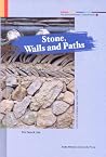 Stone, Walls and Paths: A Study of Korean Architecture Stone, Walls and Paths: A Study of Korean Architecture