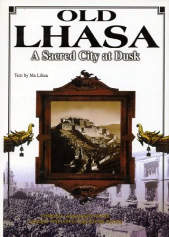 Old Lhasa: a Sacred City At Dusk! (Hardcover)