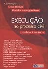 Execuc~ao No Processo Civil: Novidades & Tendencias