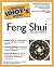 The Complete Idiot's Guide to Feng Shui