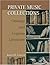 Private Music Collections: Catalogs and Cognate Literature (DETROIT STUDIES IN MUSIC BIBLIOGRAPHY)