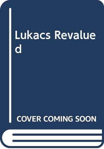Lukács revalued (Hardcover)