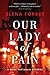 Our Lady Of Pain (Mark Tartaglia, #2)