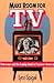 Make Room for TV: Television and the Family Ideal in Postwar America