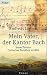 Mein Vater, der Kantor Bach...