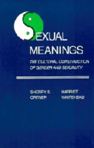 Sexual Meanings: The Cultural Construction of Gender and Sexuality (Hardcover)
