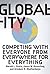 Globality: Competing with Everyone from Everywhere for Everything