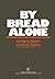 By Bread Alone