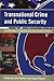 Transnational Crime and Public Security by John Bailey