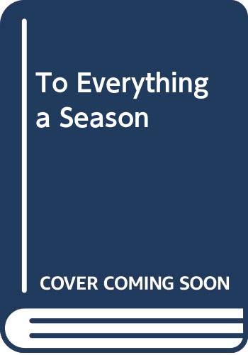 To Everything a Season (Paperback)