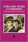 C'era una volta i lombardi: Tommaso Grossi e il suo tempo (Parabordi) (Italian Edition)