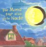 Der Mond sagt allen gute Nacht. ( Ab 2 J.).