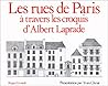 Les rues de Paris à travers les croquis d'Albert Laprade (French Edition)