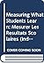 Measuring What Students Learn: Mesurer Les Resultats Scolaires (Indicators of Education Systems) (English and French Edition)
