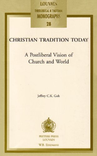 Christian Tradition Today: A Postliberal Vision of Church and World [Louvain Theological & Pastoral Monographs #28 -PR] (Paperback)