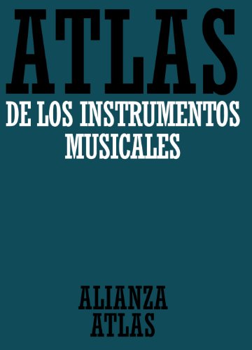 Atlas de los instrumentos musicales (Spanish Edition)