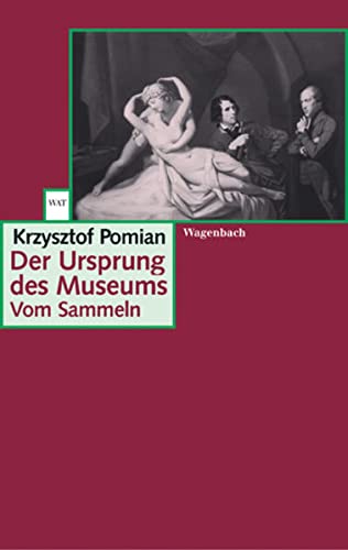 Der Ursprung des Museums. Vom Sammeln. (Paperback)
