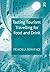 Tasting Tourism: Travelling for Food and Drink (New Directions in Tourism Analysis)