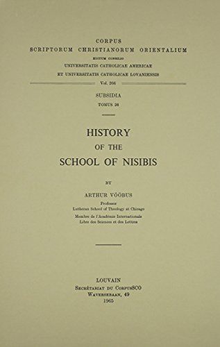 History of the School of Nisibis. Subs. 26. (Corpus Scriptorum Christianorum Orientalium)