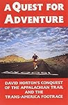A Quest for Adventure: David Horton's Conquest of the Appalachian Trail and the Trans-America Footrace