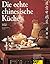 Die echte chinesische Küche.