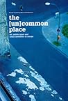 The (un) common place: Art, Public Space and Urban Aesthetics in Europe